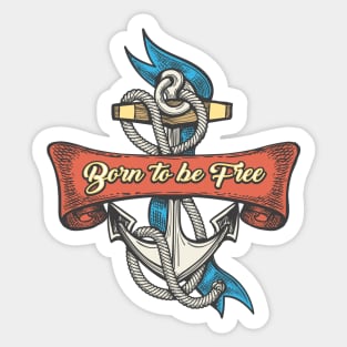 Tattoo of anchor with wording Born to be Free Sticker